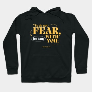 Do not Fear - Christian Apperal Hoodie